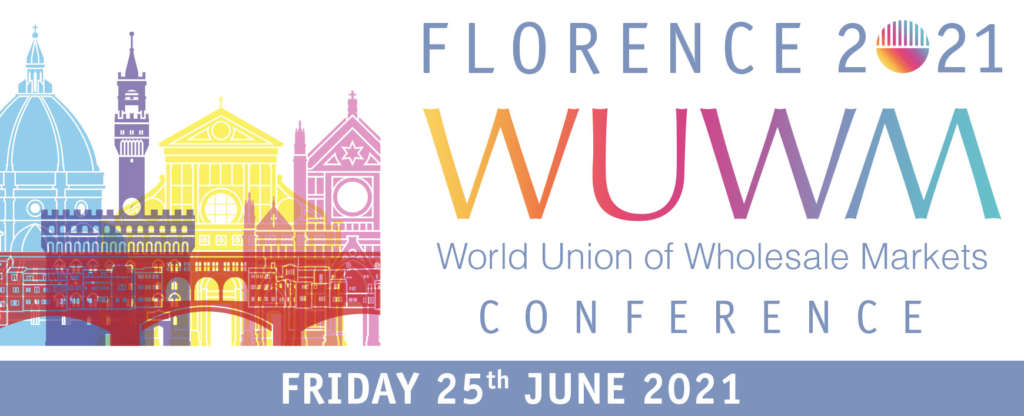 WUWM 2021 - A Firenze la Conferenza Mondiale dei Mercati all’ingrosso